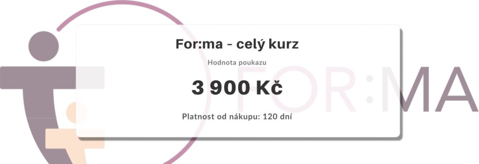 Dárkový poukaz For:ma České Budějovice