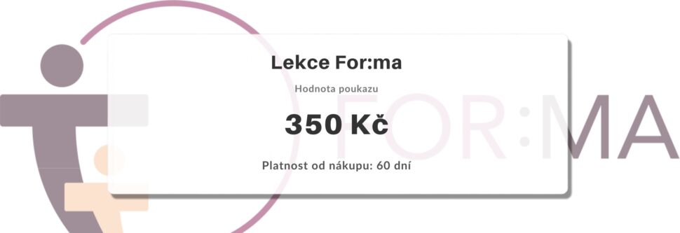 Dárkový poukaz For:ma České Budějovice